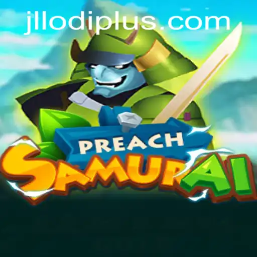 Explore the Thrilling World of PreachSamurai with the Unique JLLODI Strategy